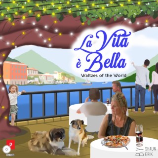 La Vita è Bella - Waltzes of the World