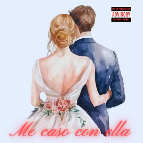 Me caso con ella | Boomplay Music