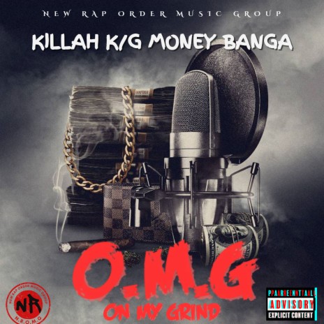 On My Grind (O.M.G.) ft. G money Banga | Boomplay Music