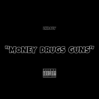 2K (Money Drugs Guns)