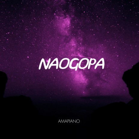Naogopa (Amapiano) ft. Marioo & Harmonize | Boomplay Music