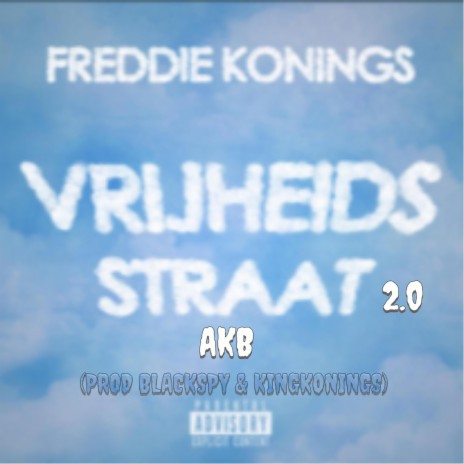 Vrijheidstraat 2.0 ft. Freddie konings