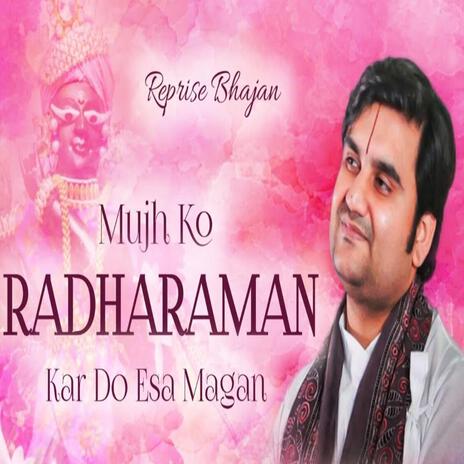 Mujhko RADHARAMAN karo do esa magan | Boomplay Music