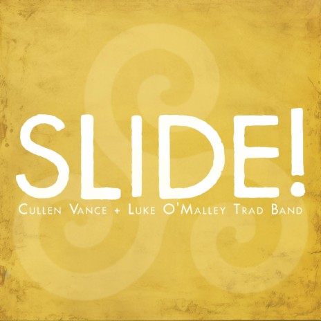 Slide! ft. Luke O'Malley Trad Band | Boomplay Music