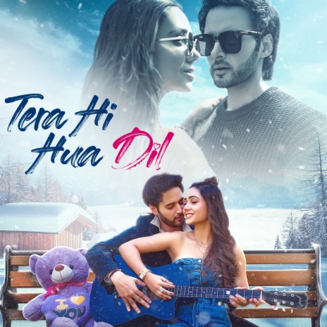 Tera Hi Hua Dil ft. Tripty Sinha & Ishaan Khan | Boomplay Music