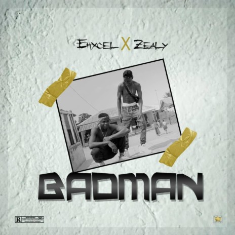 BADMAN ft. Ehxcel | Boomplay Music