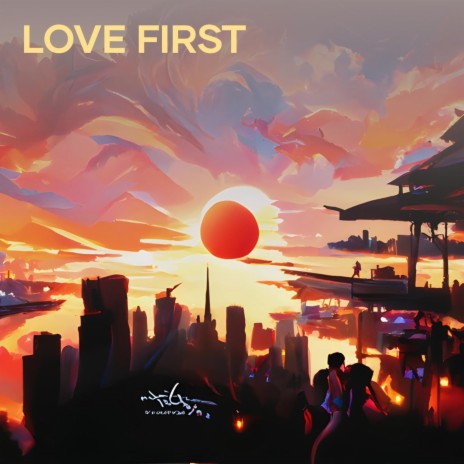 Love First ft. Suci Audio | Boomplay Music