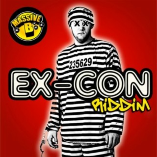 Massive B Presents: Ex-Con Riddim