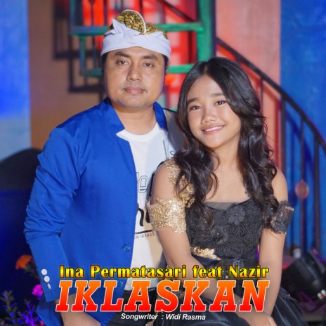 Iklaskan ft. Nazir | Boomplay Music