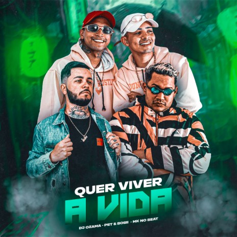 Quer Viver a Vida ft. DJ OZAMA & MK no Beat | Boomplay Music