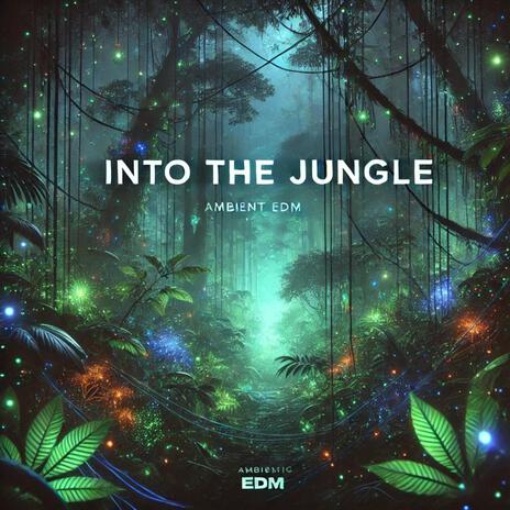 Into The Jungle | Boomplay Music