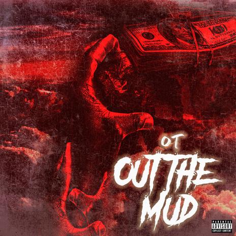 OUT THE MUD | Boomplay Music