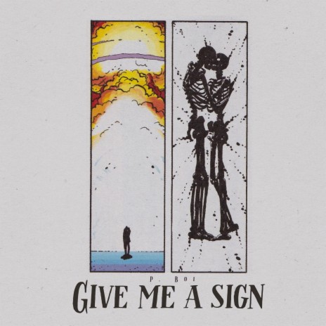 Give Me A Sign | Boomplay Music