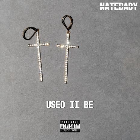 Used II Be | Boomplay Music