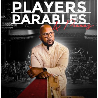 Players Parables & Pianos