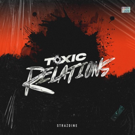 Toxic Relations | Boomplay Music