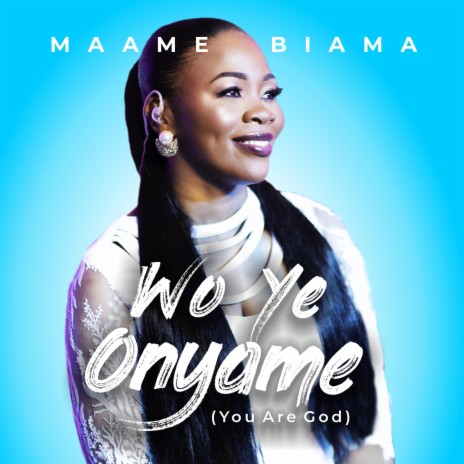 Wo ye Onyame (You are God) | Boomplay Music