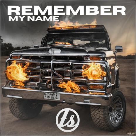 remember my name | Boomplay Music