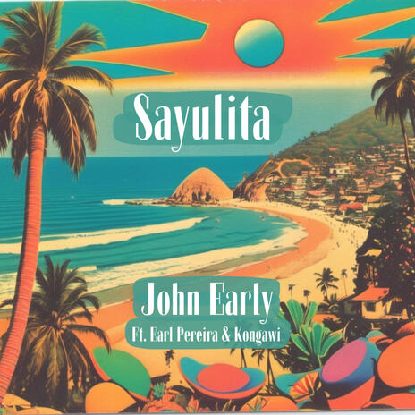 Sayulita ft. Earl Pereira | Boomplay Music