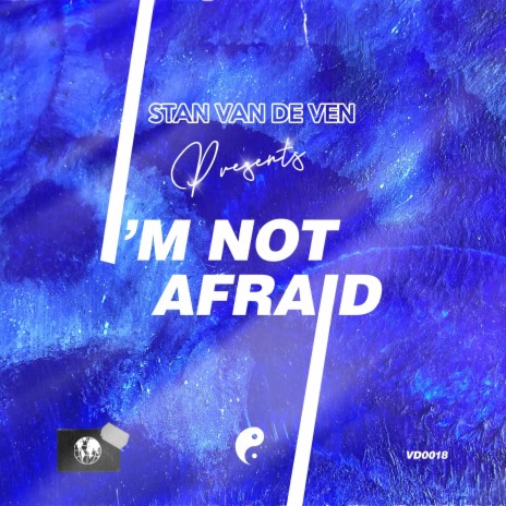 I'm Not Afraid | Boomplay Music