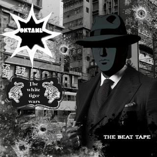 The White Tiger Wars : The Beat Tape