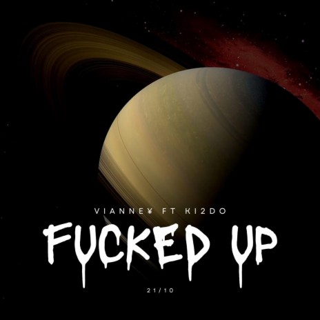 Fucked Up ft. ki2do