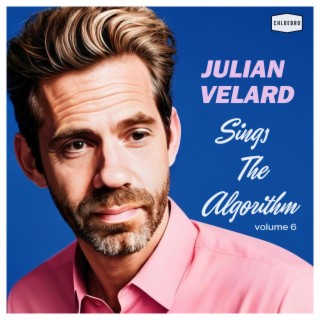 Julian Velard Sings The Algorithm, Vol. 6