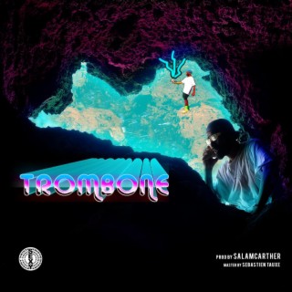 Trombone lyrics | Boomplay Music
