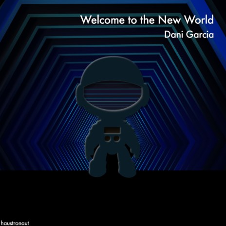 Welcome to the New World | Boomplay Music