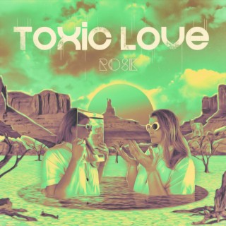 Toxic Love