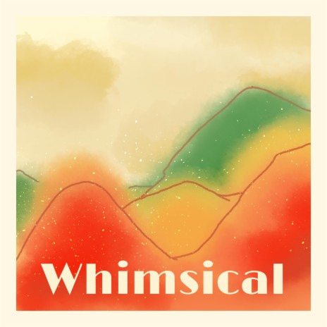 Whimsical | Boomplay Music