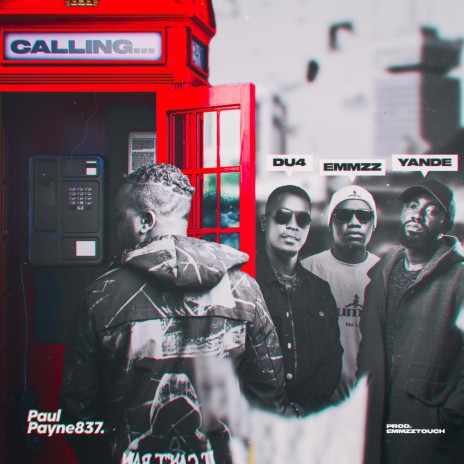 Calling ft. Emmzz, Du4 & Yande | Boomplay Music