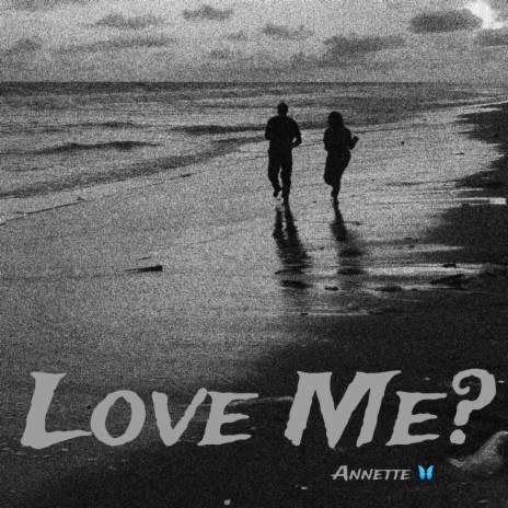 Love Me?