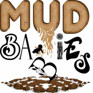 Mud Babies