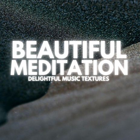 Beautiful Meditation