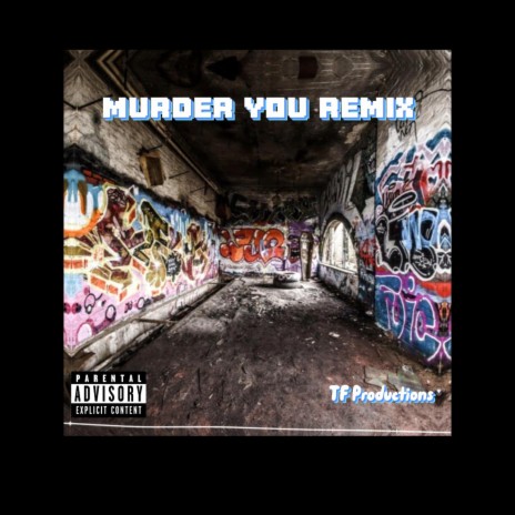 Murder You (Remix) ft. Jon Doe & Dat Don-P | Boomplay Music