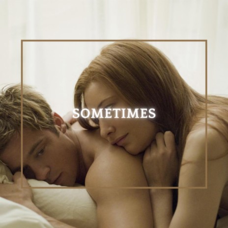 Sometimes | Boomplay Music