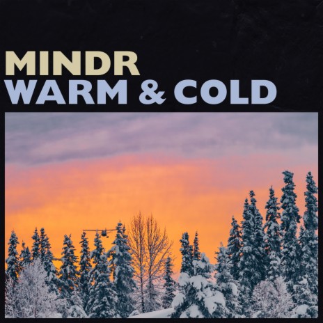Warm & Cold | Boomplay Music