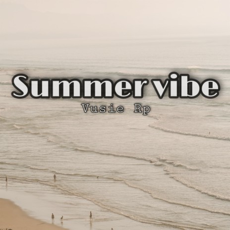 Summer Vibe | Boomplay Music