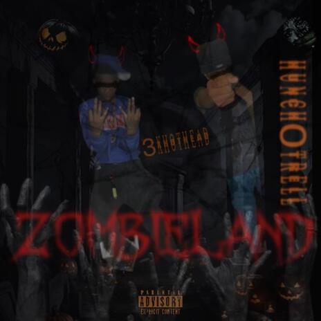 ZombieLand ft. HunchoTrell | Boomplay Music