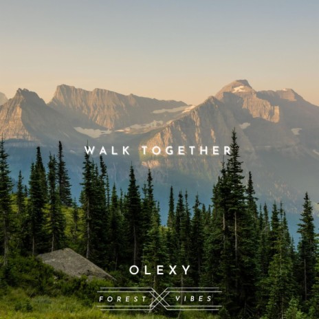 Walk Together ft. Olexy | Boomplay Music