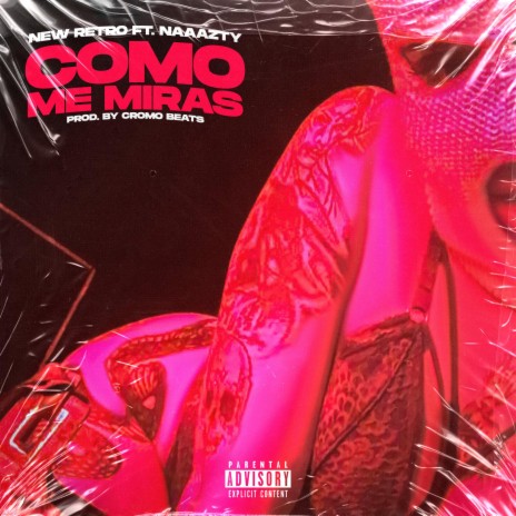 Como Me Miras ft. Under Adams, Negro Ryota, Naaazty & Cromo Beats | Boomplay Music