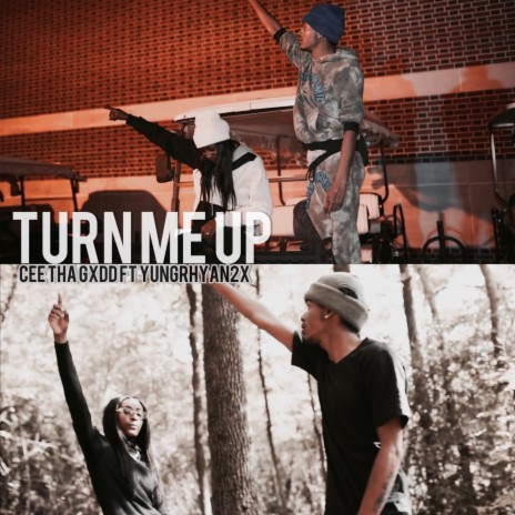 Turn Me Up ft. YungRhyan2x