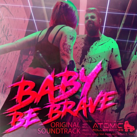 Baby Be Brave ft. Van Rose & Adam E. Story