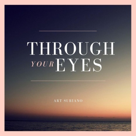 Through Your Eyes | Boomplay Music