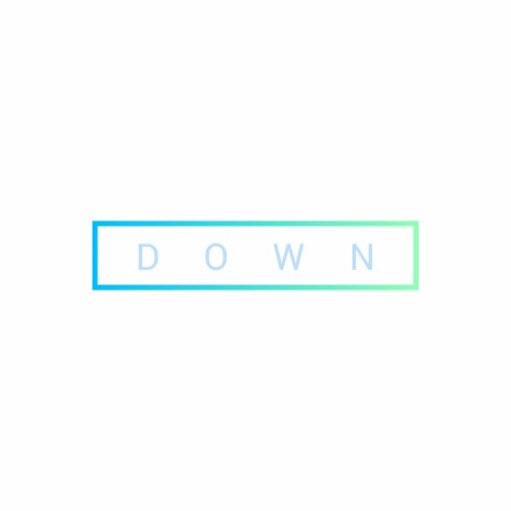 DOWN (Remastered Version) | Boomplay Music