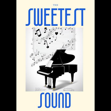 The Sweetest Sound | Boomplay Music