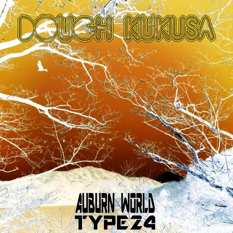 Auburn World (Type 24 Version) | Boomplay Music