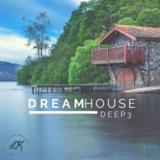 Dream House Deep 3