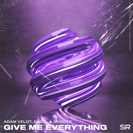 Give Me Everything ft. BASTL & Mosees | Boomplay Music